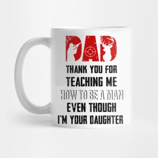 Hunting Dad Thank You For Teaching Me How To Be A Man Mug